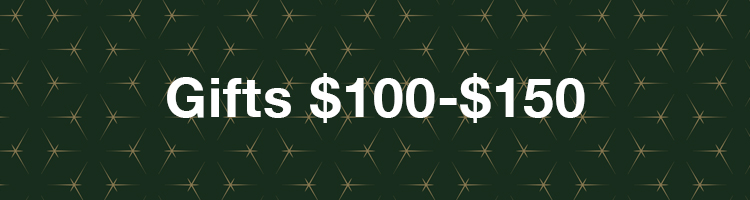 Gifts $100 - $150